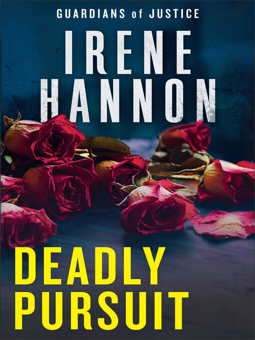 Title details for Deadly Pursuit by Irene Hannon - Available